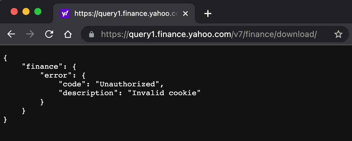 Browser at https://query1.finance.yahoo.com/v7/finance/download/ returning a JSON error: finance.error.code "Unauthorized", description "Invalid cookie"